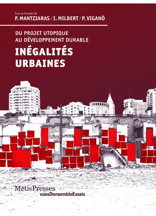 In&eacute;galit&eacute;s urbaines: Du projet utopique au d&eacute;veloppement durable