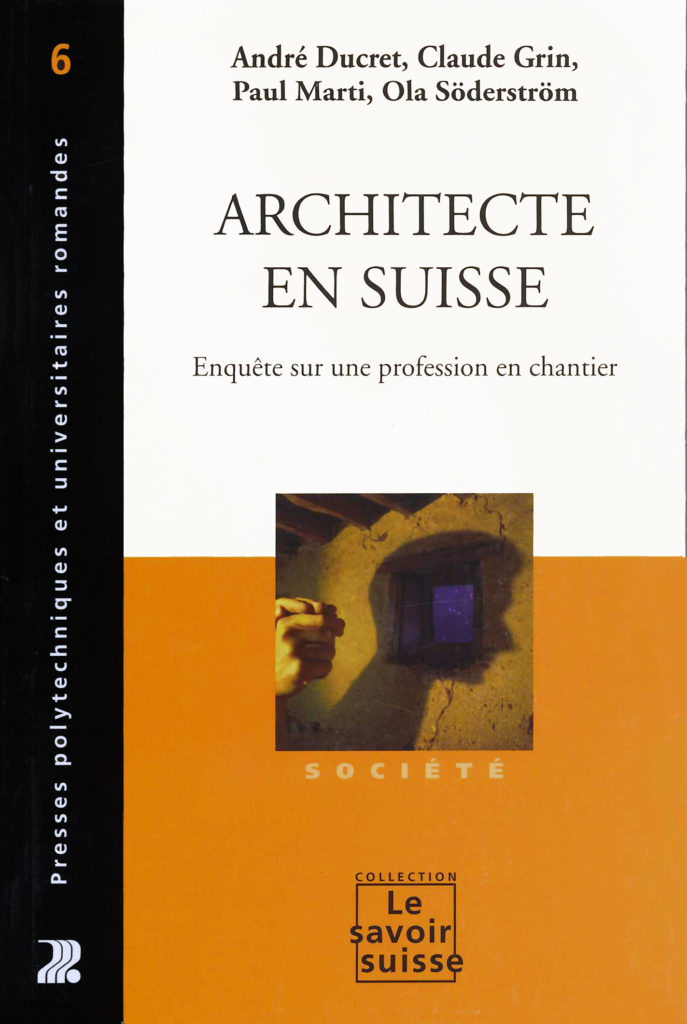 Architecte en Suisse. Enquête sur une profession en chantier