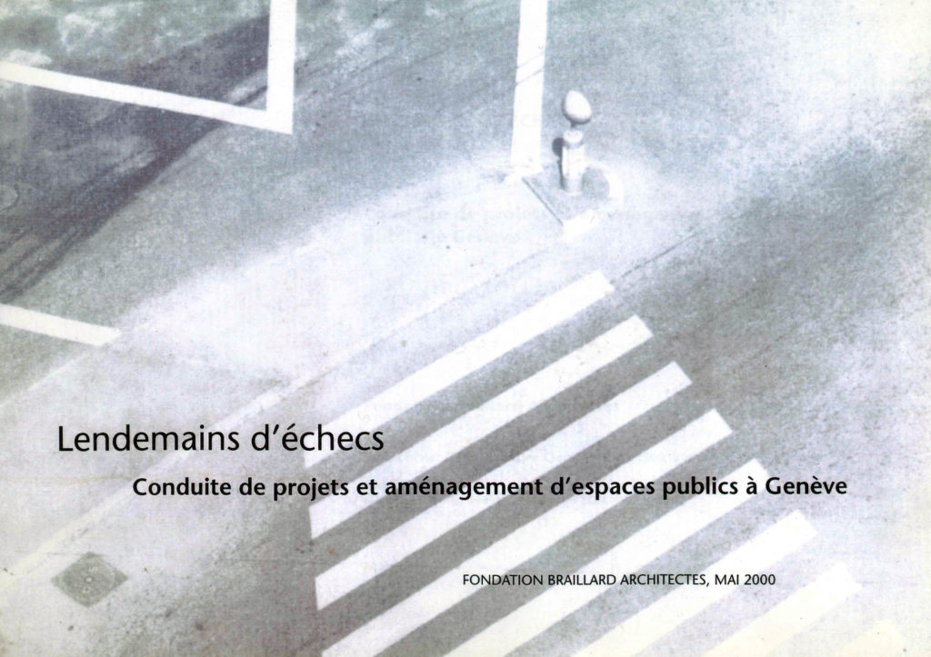 Lendemains d'échecs. Conduite de projets et aménagement d'espaces publics à Genève